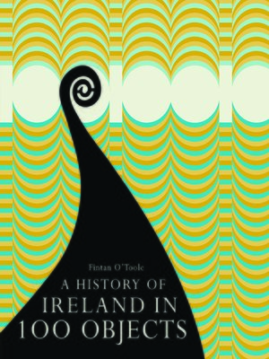 cover image of A History of Ireland in 100 Objects